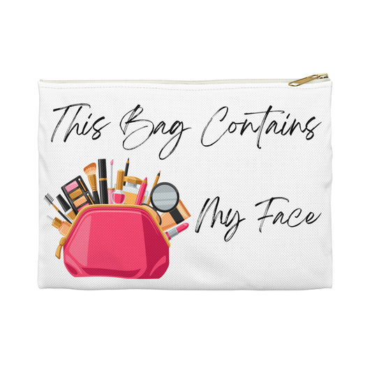 This Bag Contains My Face Make Up Bag